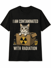 I Am Contaminated With Radiation Funny Ironic Cat Meme T-Shirt