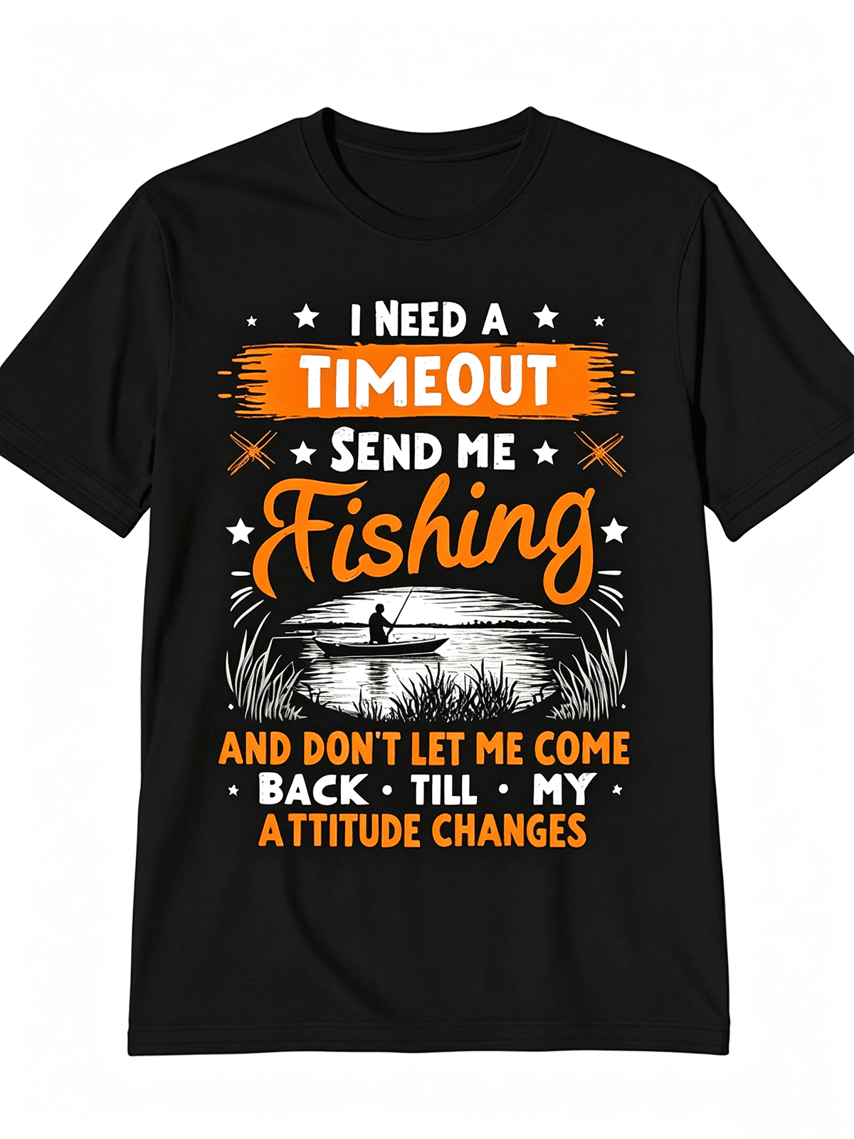I Need A Timeout Send Me Fishing Funny Fisherman Men's T-Shirt