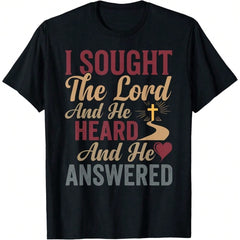 I Sought The Lord And He Heard And He Answered T-Shirt
