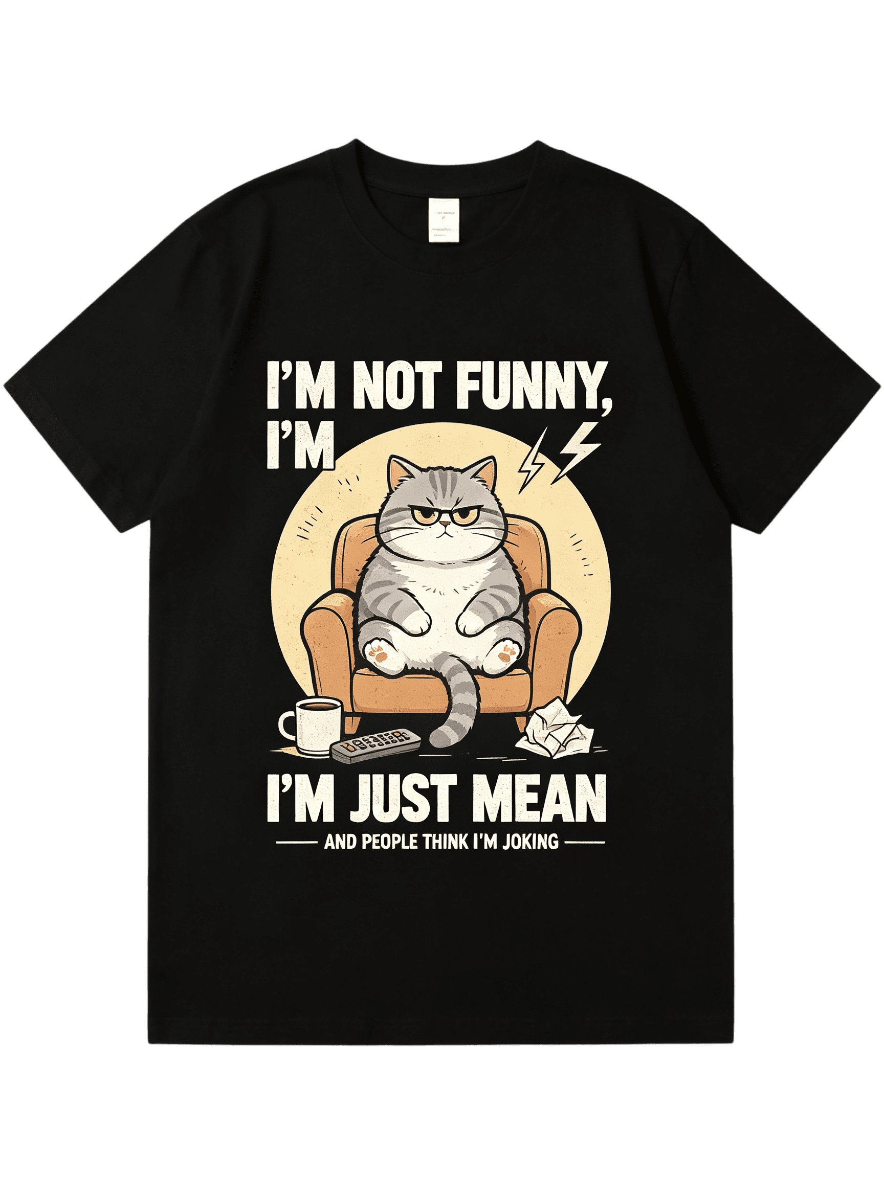 I'm Not Funny I'm Just Mean Grumpy Lazy Cat Graphic T-Shirt, Snarky Sarcastic Quote Cartoon Couch Cat Coffee Remote Pet Humor Short Sleeve Tee