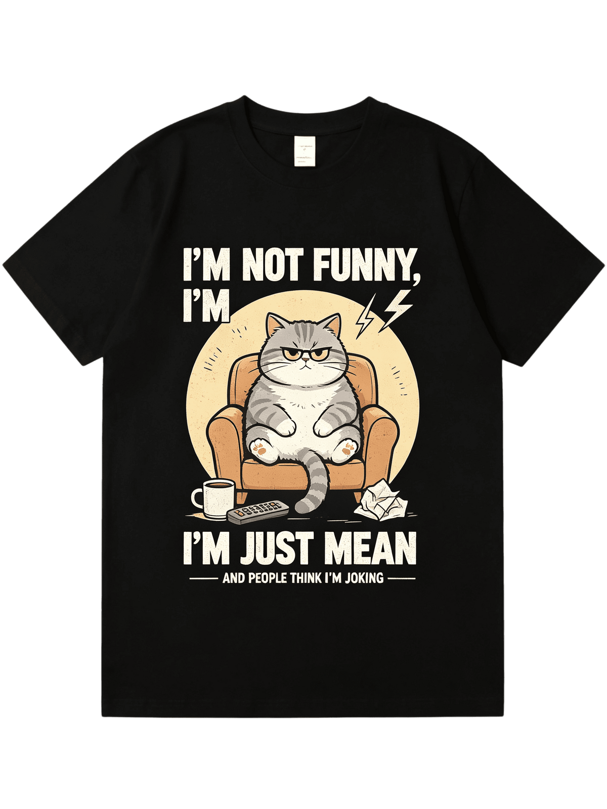 I'm Not Funny I'm Just Mean Grumpy Lazy Cat Graphic T-Shirt, Snarky Sarcastic Quote Cartoon Couch Cat Coffee Remote Pet Humor Short Sleeve Tee