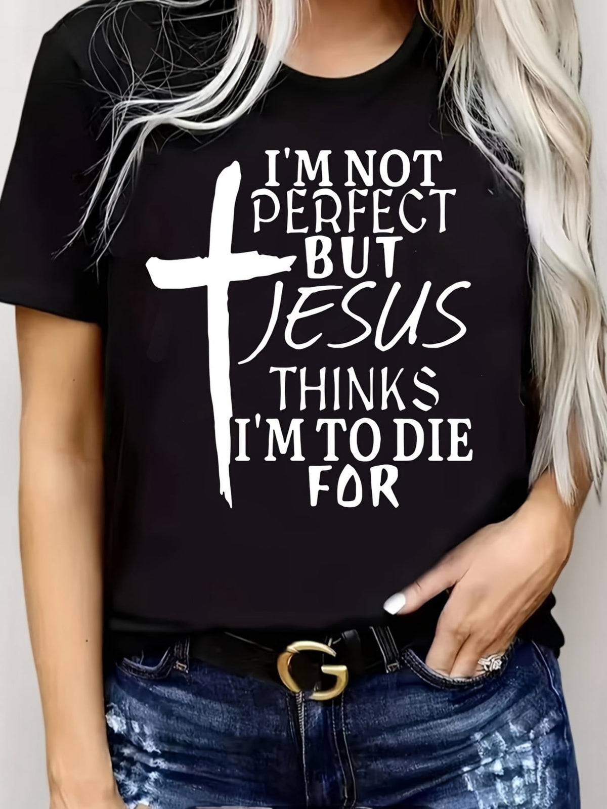 I'm Not Perfect But Jesus Thinks I'm To Die For T-Shirt Women Christian Cross Tee