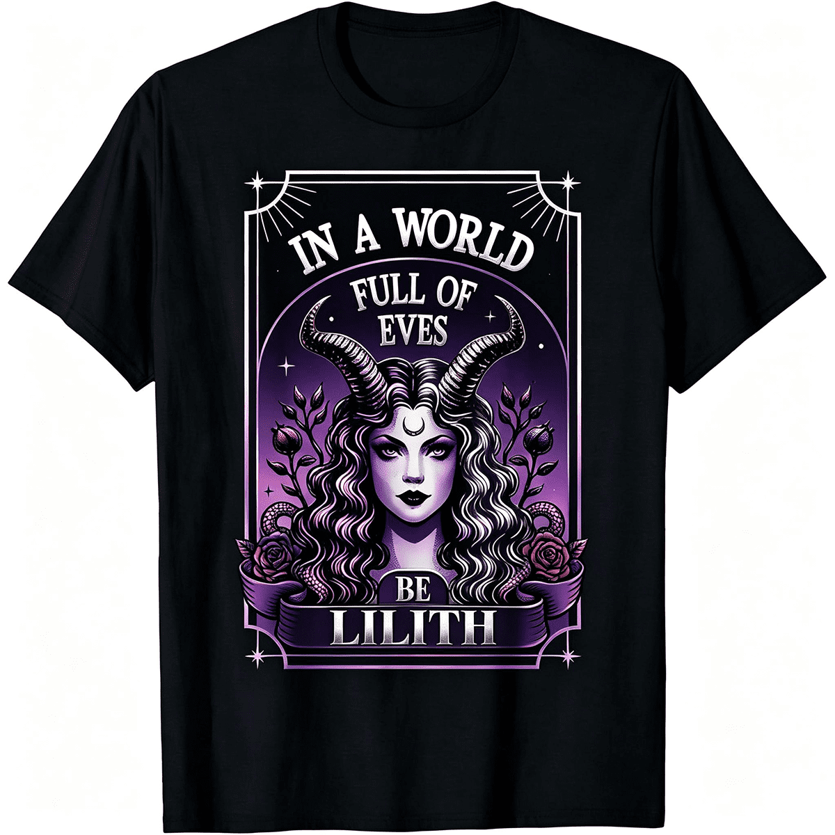 “In A World Full Of Eves Be Lilith” Gothic T-Shirt – Dark Feminist Graphic Tee for Women, Mystical Occult Casual Top