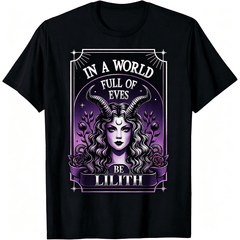 “In A World Full Of Eves Be Lilith” Gothic T-Shirt – Dark Feminist Graphic Tee for Women, Mystical Occult Casual Top