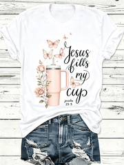 Jesus Fills My Cup Psalm 235 Pink Tumbler Rose Butterfly Christian T-Shirt, Religious Inspirational Watercolor Floral Casual Women’s Tee