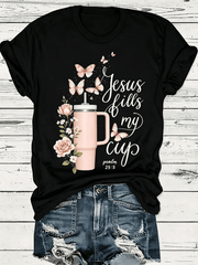 Jesus Fills My Cup Psalm 235 Pink Tumbler Rose Butterfly Christian T-Shirt, Religious Inspirational Watercolor Floral Casual Women’s Tee