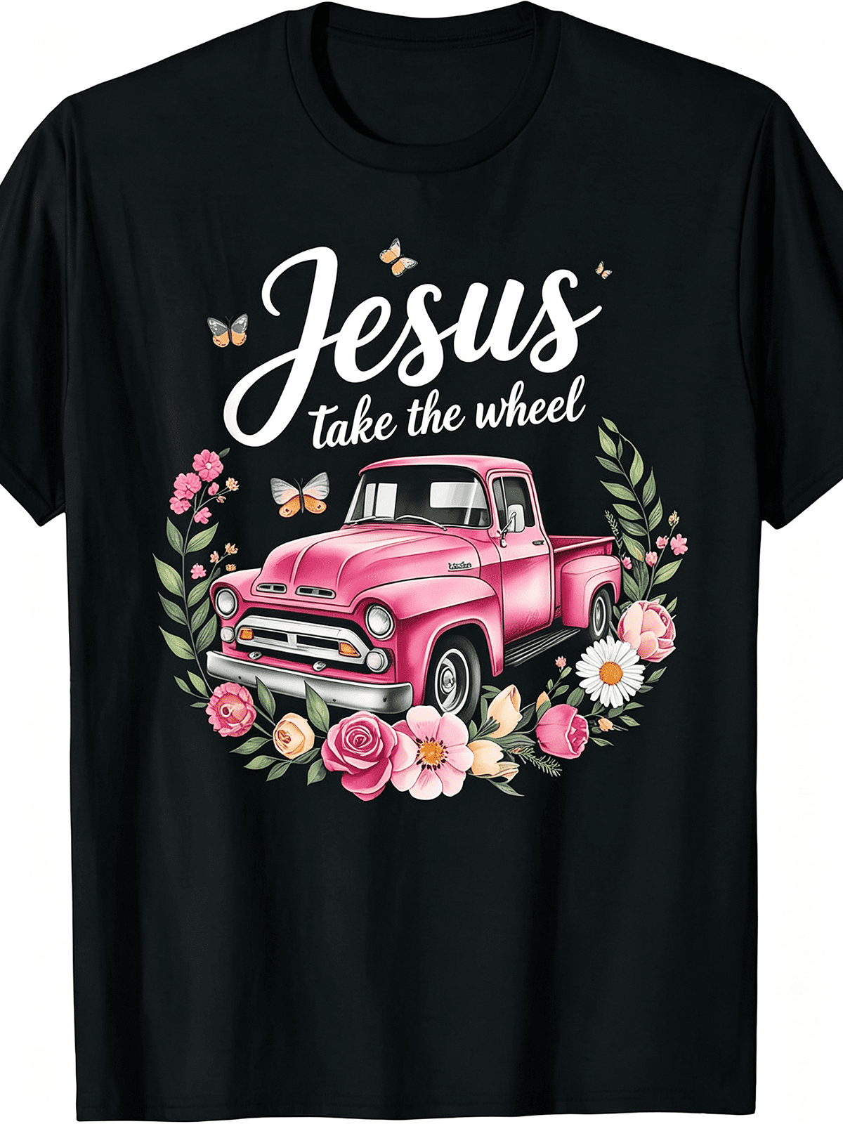 Jesus Take The Wheel Vintage Pink Truck Floral Butterfly Christian Faith T-Shirt