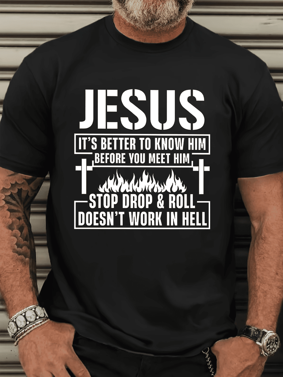 Men' S Casual Round Neck JESUS IT' S BETTER TO KNOW HIM BEFORE YOU MEET HIM STOP DROP& WORK IN HELL Short Sleeve
