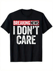 Men'S Heavyweight 180gsm T-Shirt - "Breaking News I Don't Care" Graphic Print, Black With White & Red Lettering, Soft Stretch Crewneck Short Sleeve Casual Streetwear Tee For Daily Wear