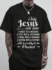 Men & Women Inspirational Christian Faith T-Shirt Only Jesus Can Turn Mess Into Message Religious Verse Short Sleeve Top