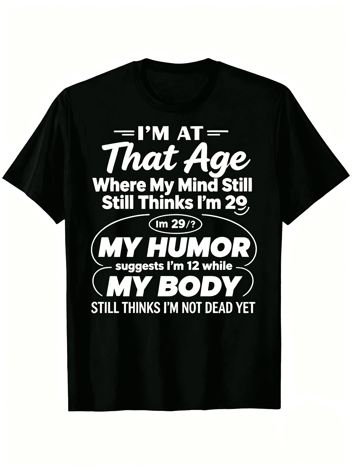 “Mind Feels Young, Body Disagrees” Funny Aging T-Shirt – Sarcastic Middle Age Humor Tee for Men, Casual Everyday Top