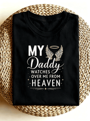 My Daddy Watches Over Me From Heaven Angel Wings Memorial T-Shirt, Loving Dad Remembrance Tribute Short Sleeve Comfort Tee
