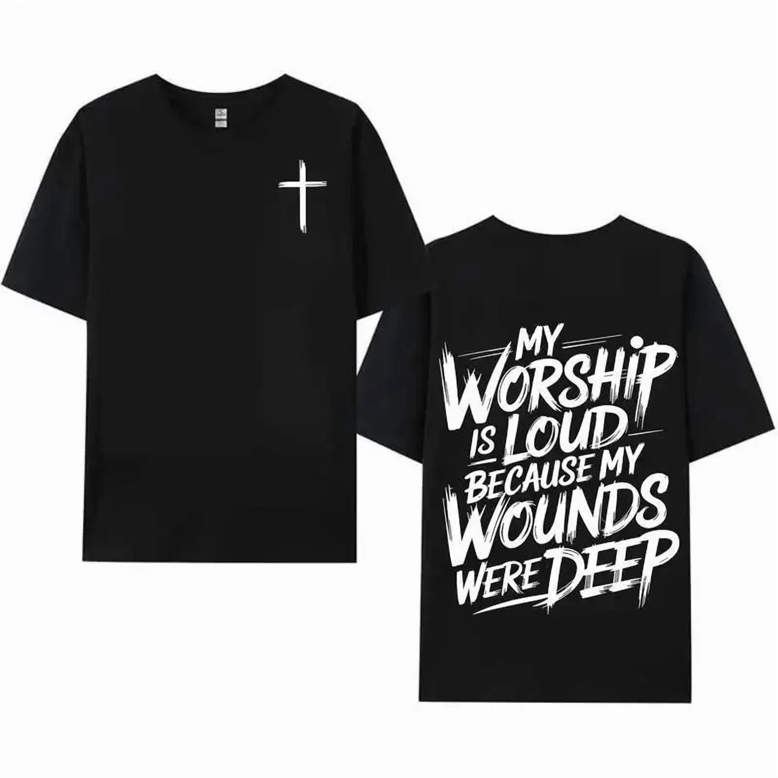 My Worship Is Loud Because My Wounds Were Deep Christian Shirt, Christian Scripture T-Shirt, Vintage Retro Double Sided Printed