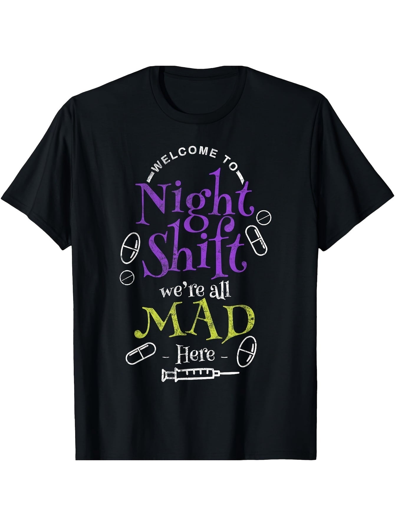 Night Shift Nurse We're All Mad Here Funny Healthcare T-Shirt