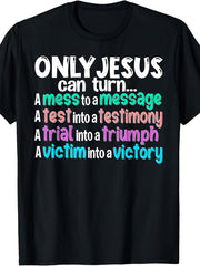 Only Jesus Inspirational Faith Quote Graphic T‑Shirt, Religious Christian Short Sleeve Tee for Men Women