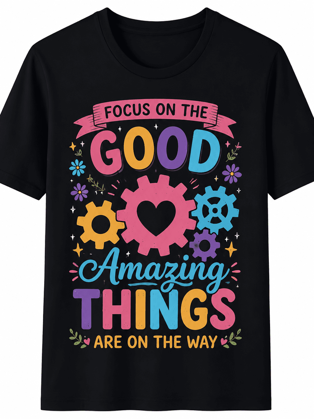 Positive Graphic T-Shirt for Women Men, Inspirational Quote Tee with Colorful Gear Design, Casual Short Sleeve Crew Neck Shirt, Trendy Everyday Wear