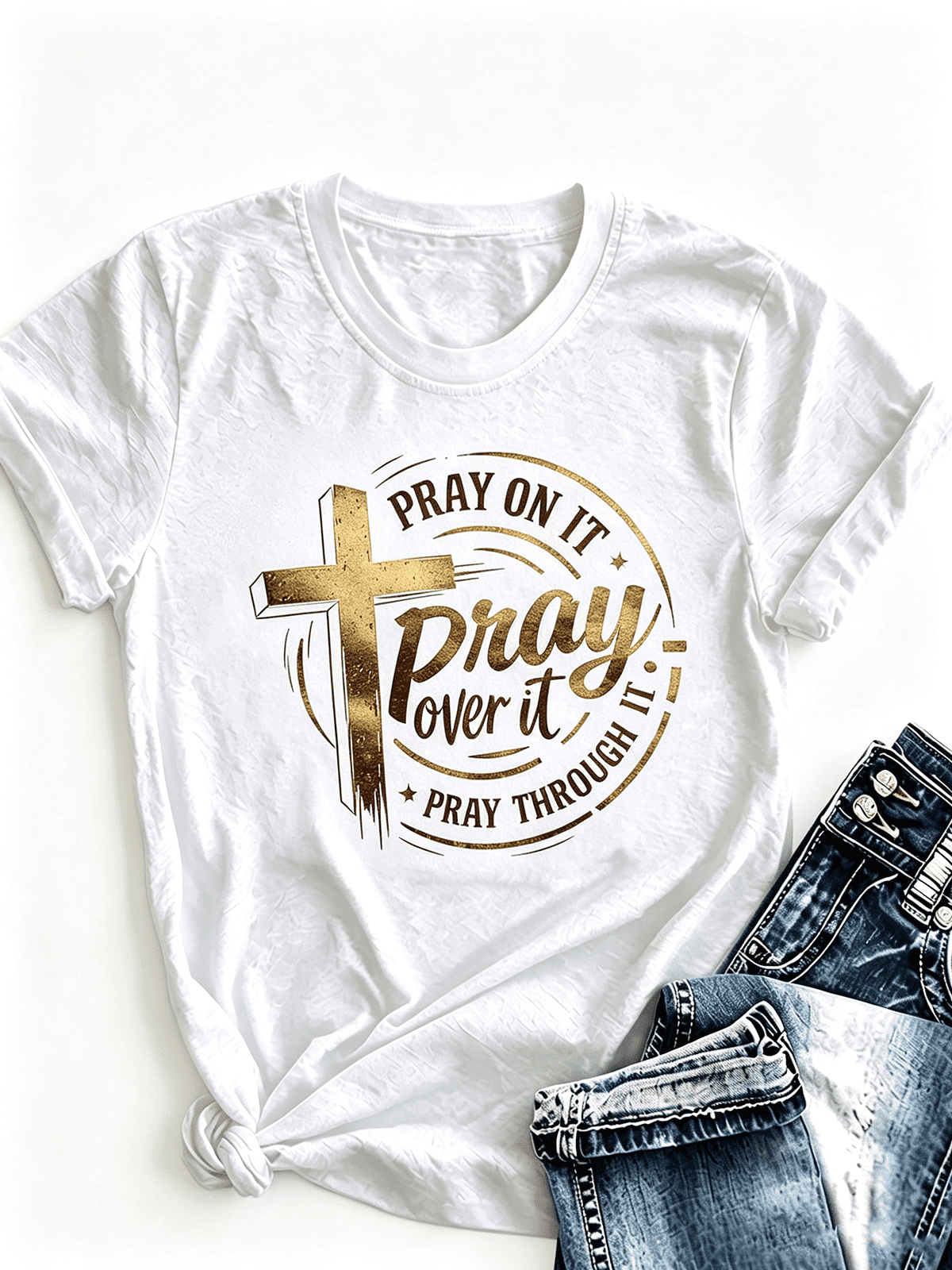 Pray On It Pray Over It Pray Through It Gold Cross Graphic T-Shirt Christian Faith Short Sleeve Tee