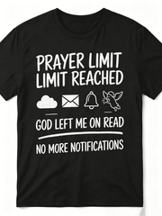 Prayer Limit Limit Reached God Left Me On Read No More Notifications Cloud Mail Bell Angel Graphic Unisex T-Shirt