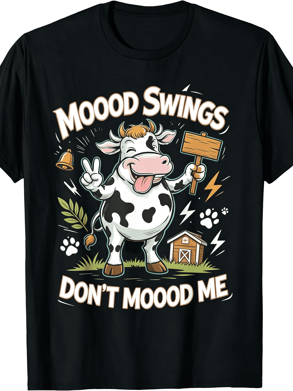 Sarcastic Moood Swings Don't Moood Me Cute Cow Farm Lover Women T-Shirt