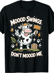 Sarcastic Moood Swings Don't Moood Me Cute Cow Farm Lover Women T-Shirt