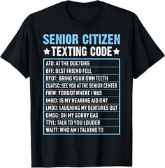 Senior Citizen Texting Code Cool Funny Old People Fun Unisex T-Shirt