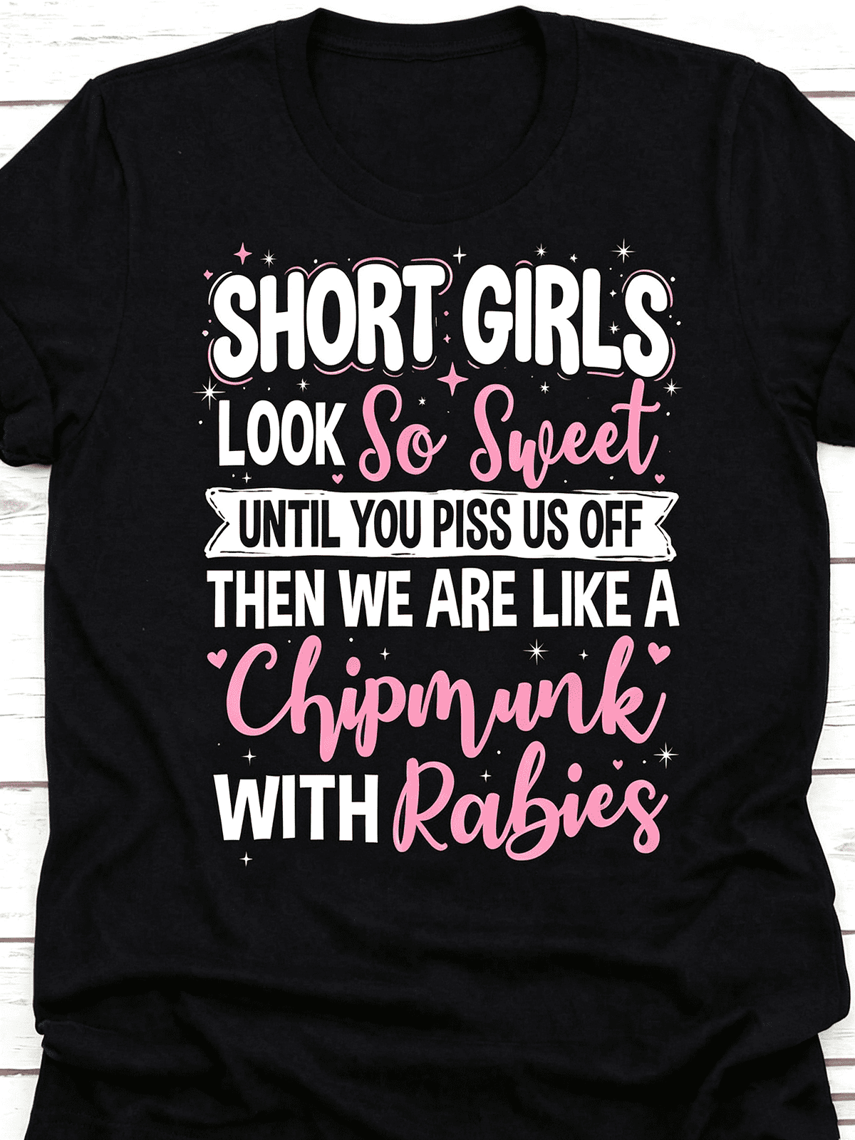 Short Girl Sassy Personality Quote Graphic T-Shirt, Playful Petite Woman Attitude Humor Short Sleeve Tee, Fun Confident Casual Everyday Top