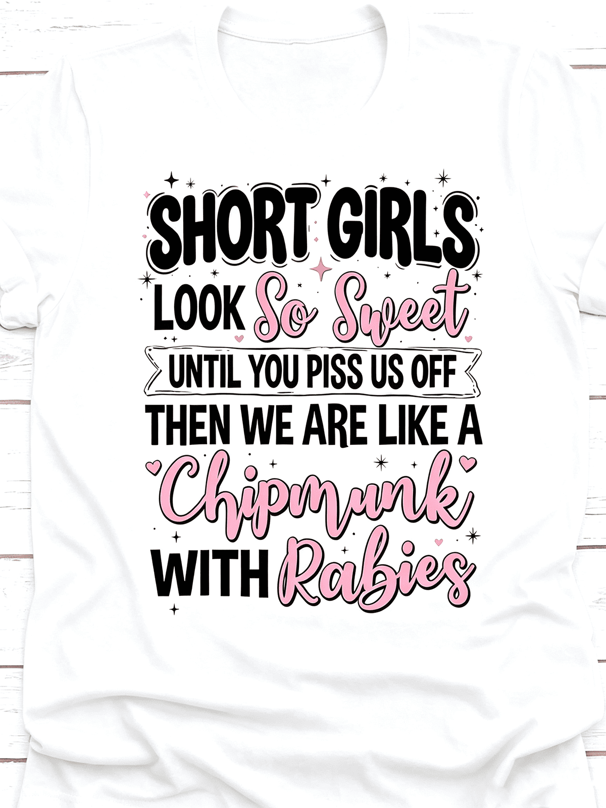 Short Girl Sassy Personality Quote Graphic T-Shirt, Playful Petite Woman Attitude Humor Short Sleeve Tee, Fun Confident Casual Everyday Top