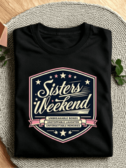 Sisters Weekend Matching Graphic Tee, Women's Casual Short Sleeve Top