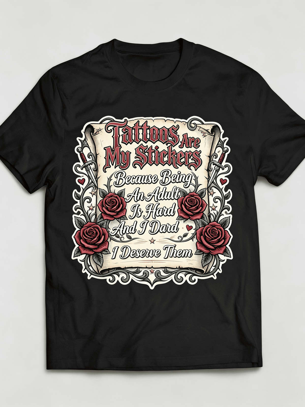 Tattoos Are My Stickers Because Being An Adult Is Hard Vintage Scroll Rose Dagger Traditional Tattoo Graphic Unisex T-Shirt