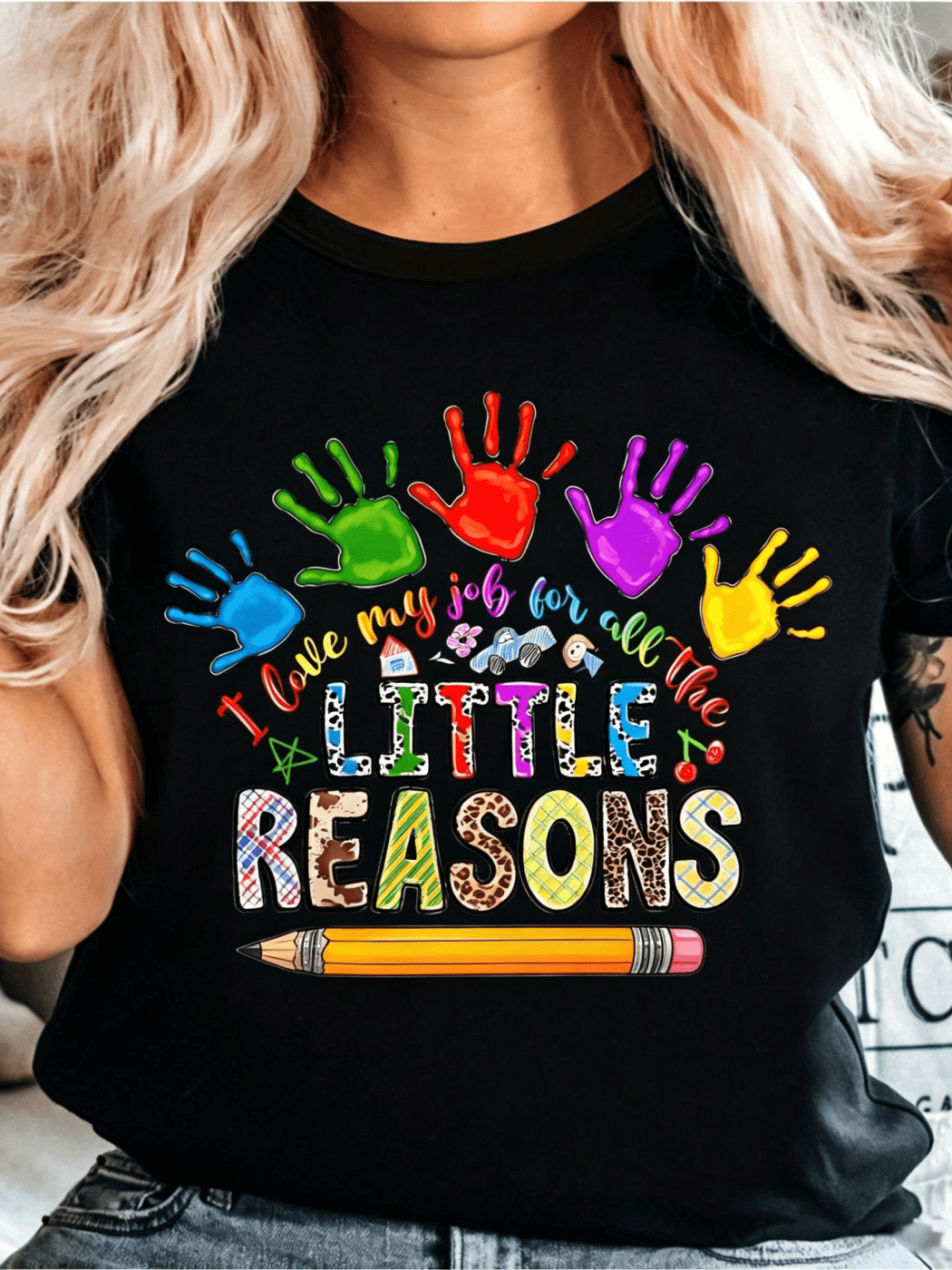 Teacher T-Shirt Soft Everyday Educator Top With Colorful Handprints I Love All The Little Reasons I Work Slogan Black Shirt With Red Green Blue Yellow Prints Casual Teacher Apparel Gift