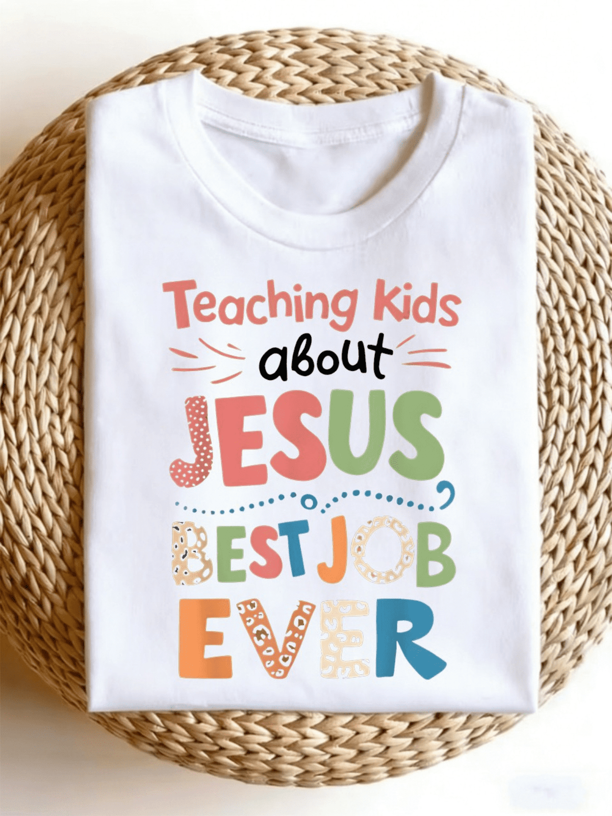 Teaching Kids About Jesus Best Job Ever Christian Teacher Graphic T-Shirt