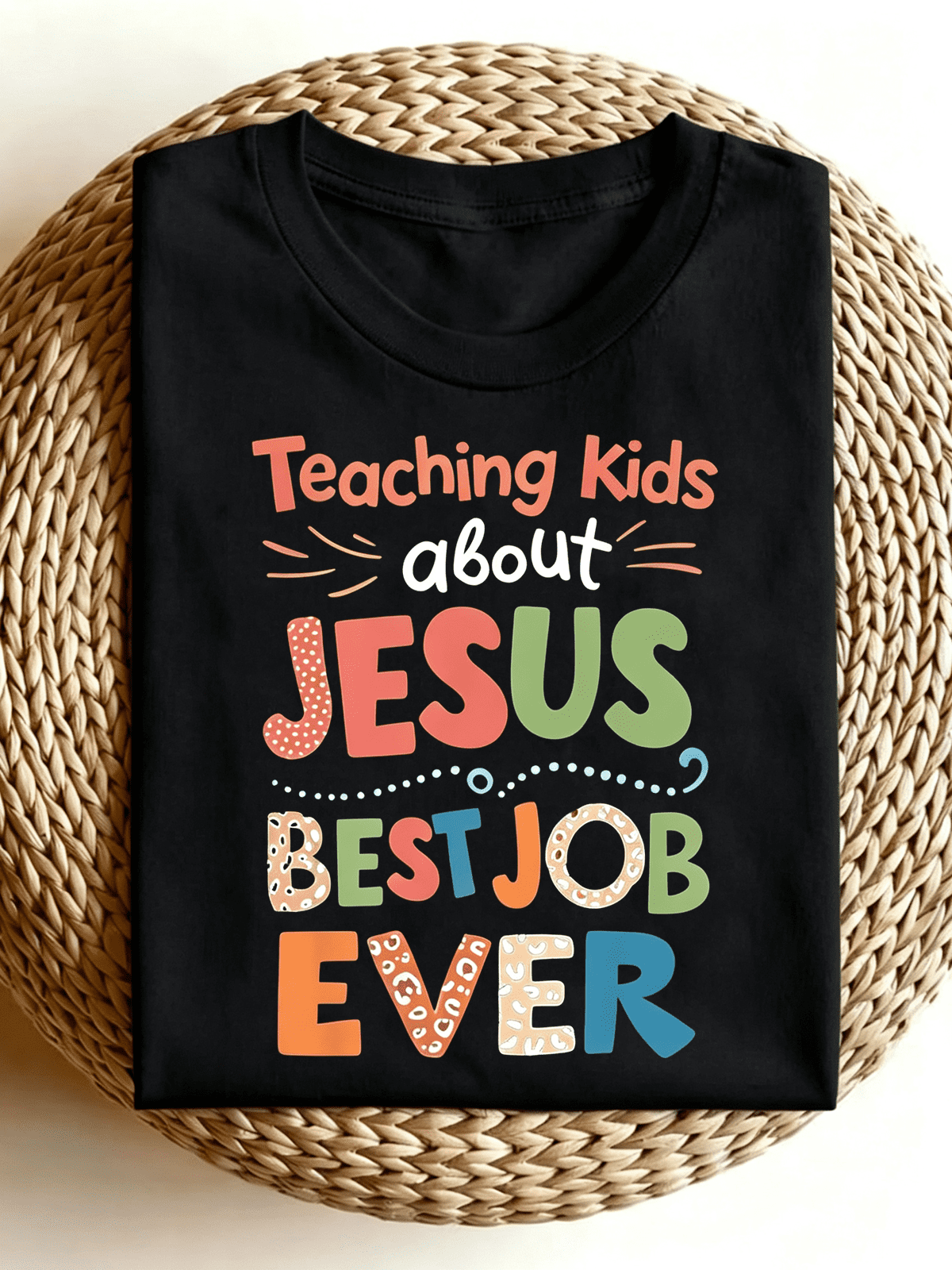 Teaching Kids About Jesus Best Job Ever Christian Teacher Graphic T-Shirt