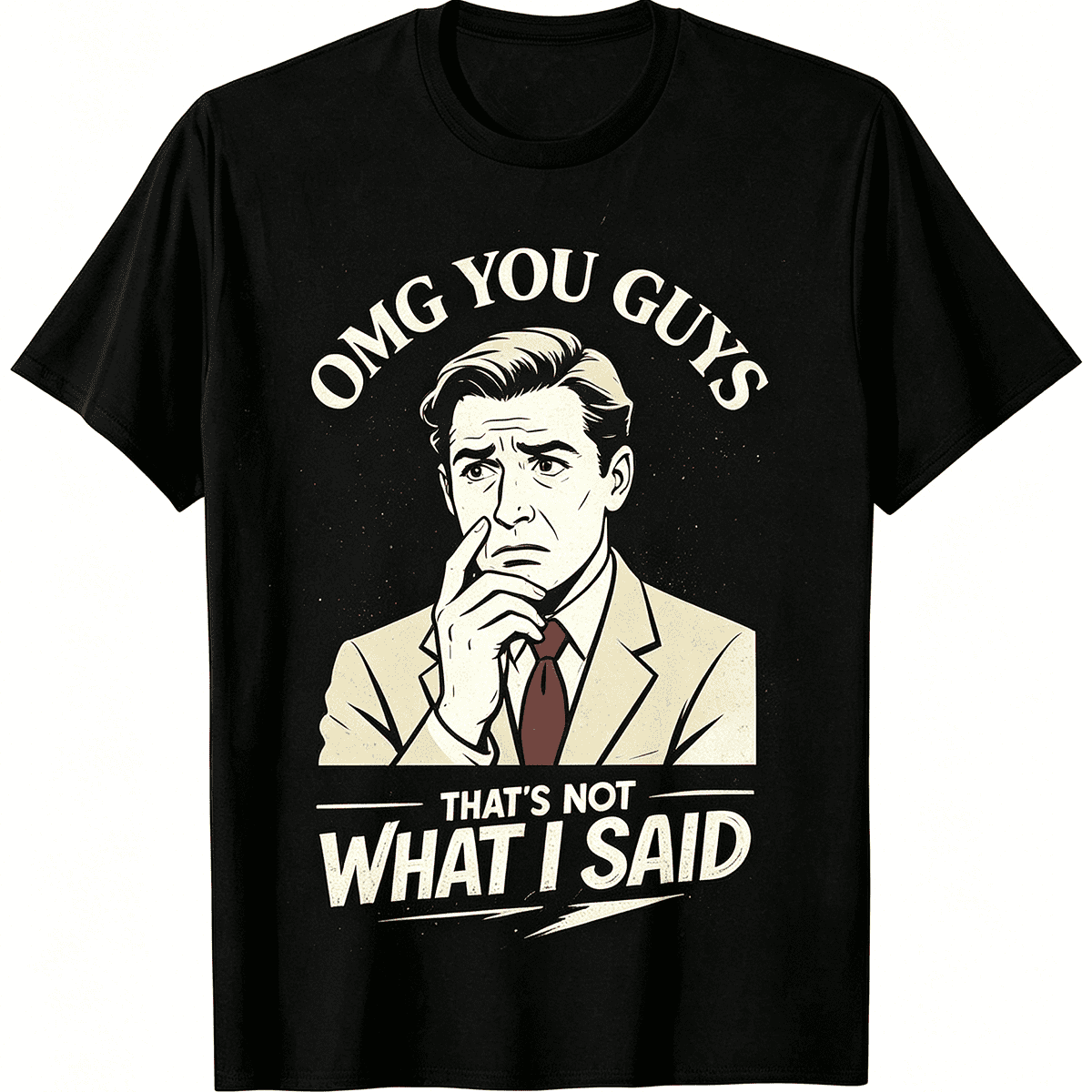 “That’s Not What I Said” Retro Cartoon Thinking T-Shirt – Funny Quote Graphic Tee for Men, Casual Streetwear Short Sleeve Top