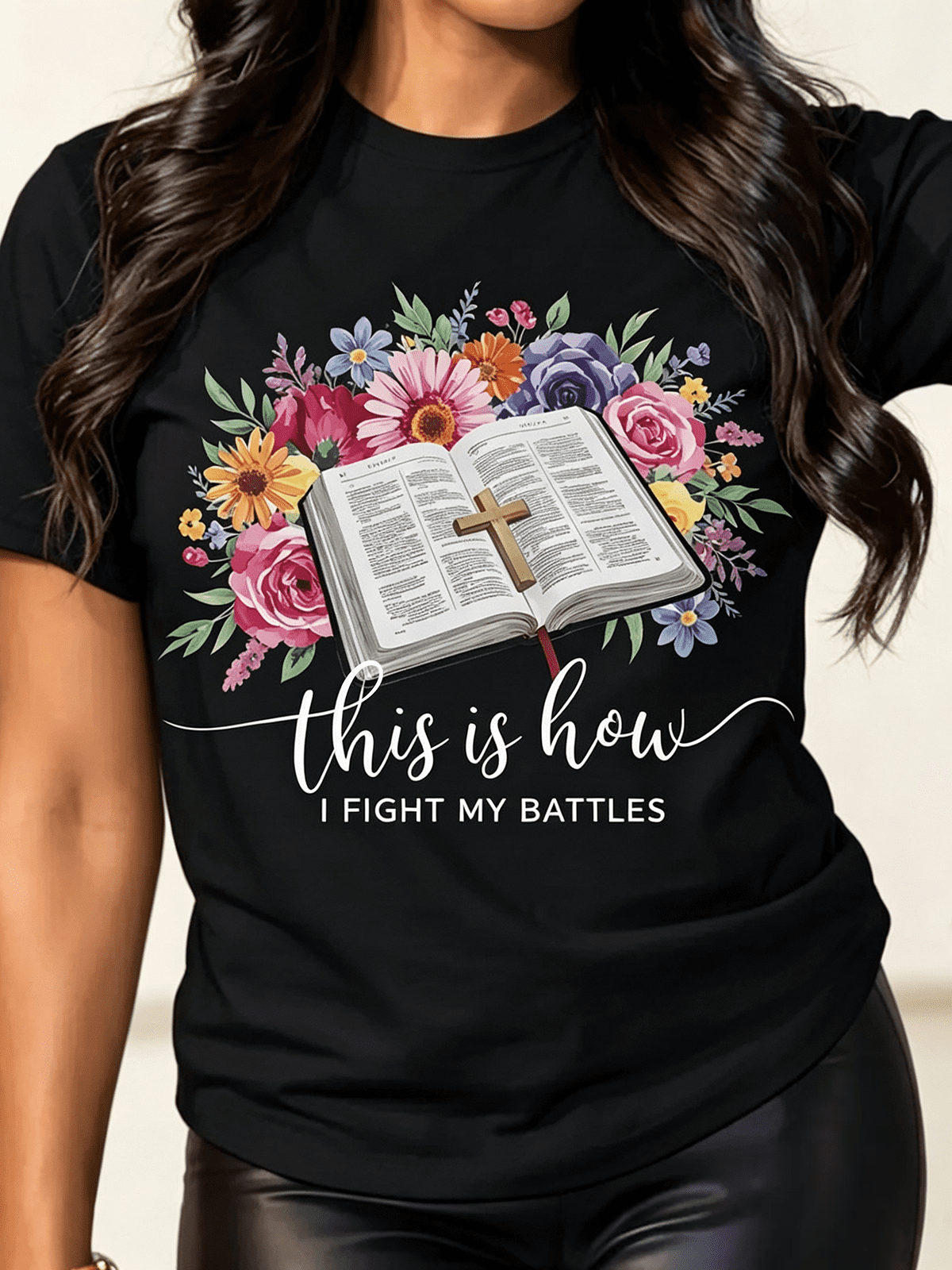 This Is How I Fight My Battles Floral Bible Cross Christian Faith T-Shirt