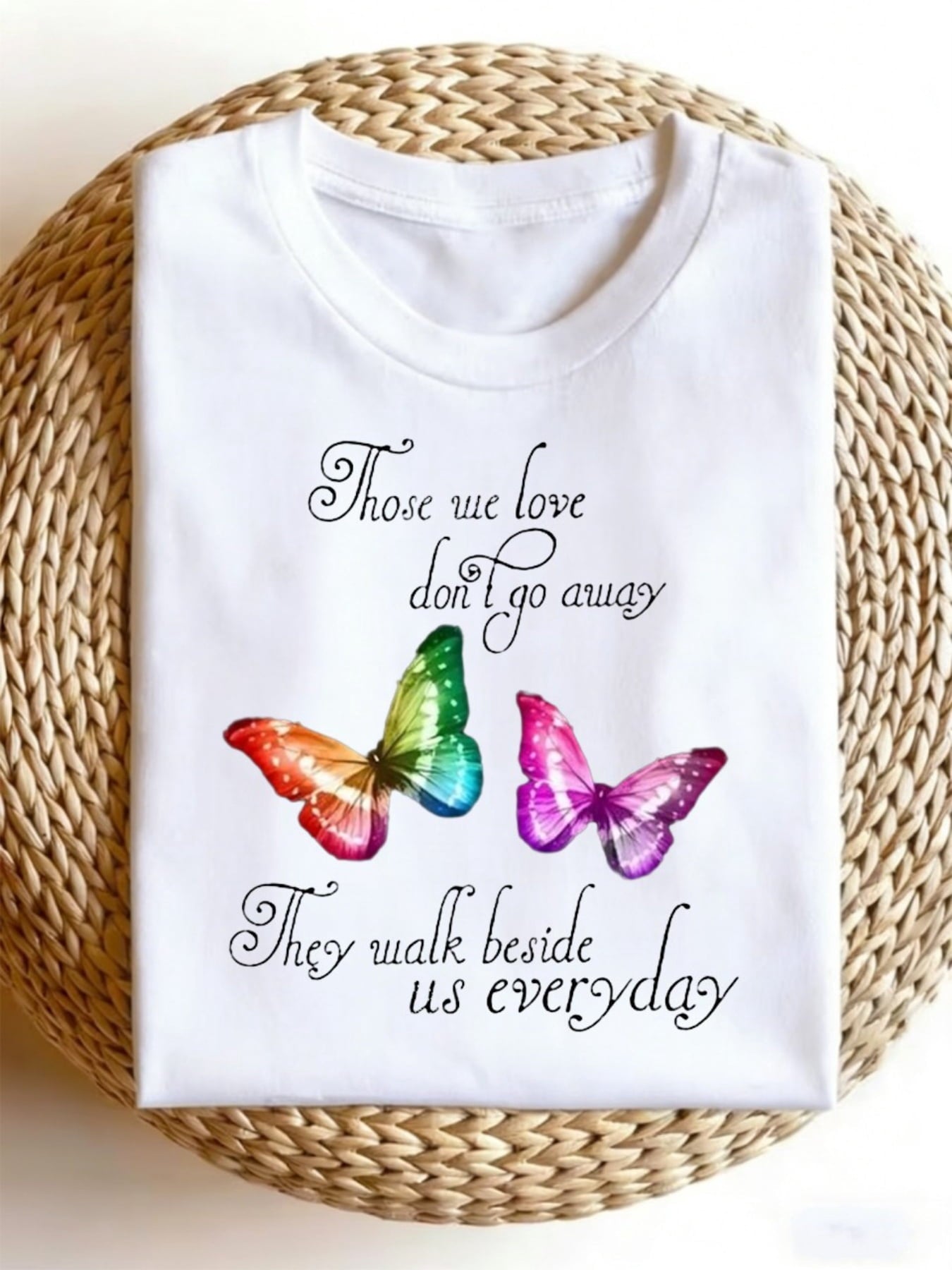 Those We Love Don't Go Away Rainbow Butterfly Memorial T-Shirt