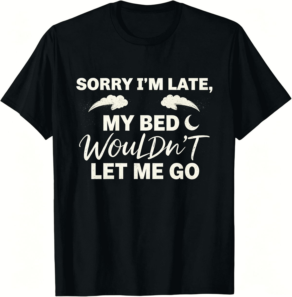 Unisex Funny Graphic T-Shirt, Sorry I'm Late I Was Sleeping Slogan Crew Neck Casual Novelty Tee for Men Women