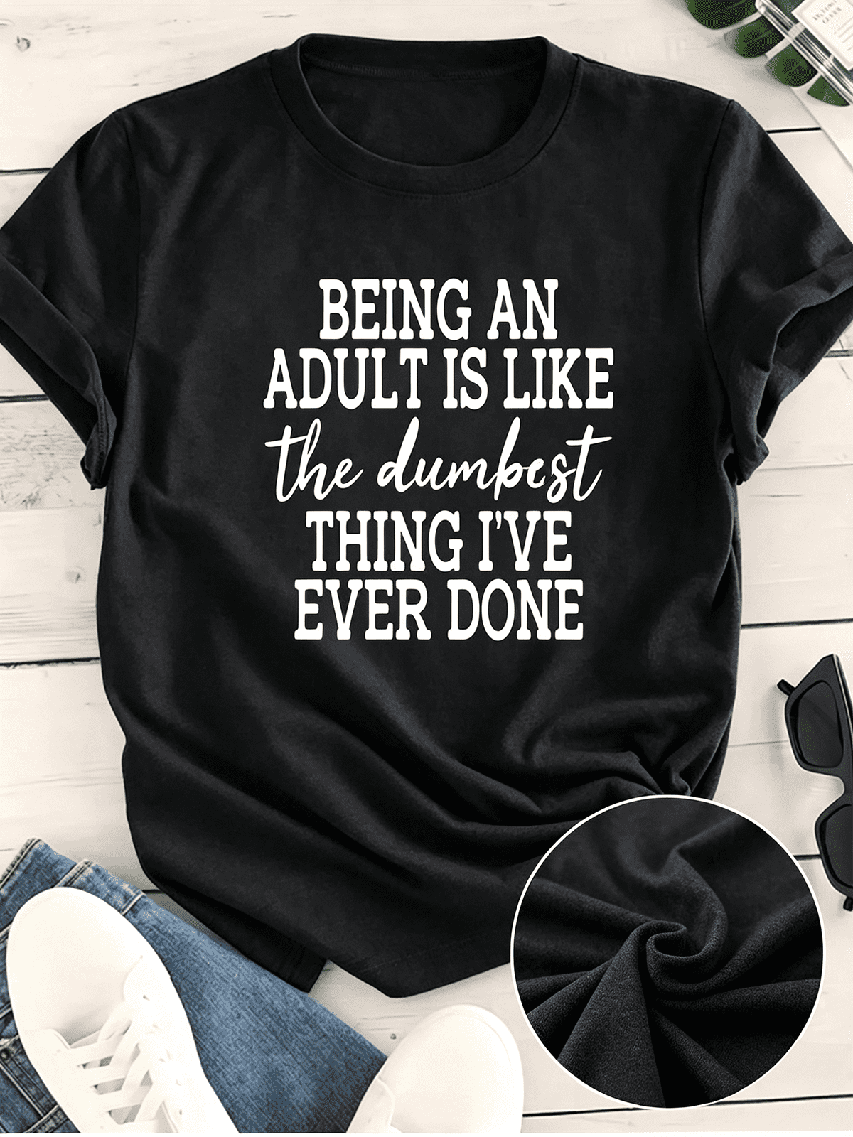 Unisex Funny Sarcastic Adult Life Graphic T-Shirt Being An Adult Is Like The Dumbest Thing I’ve Ever Done Casual Short Sleeve Tee For Men Women