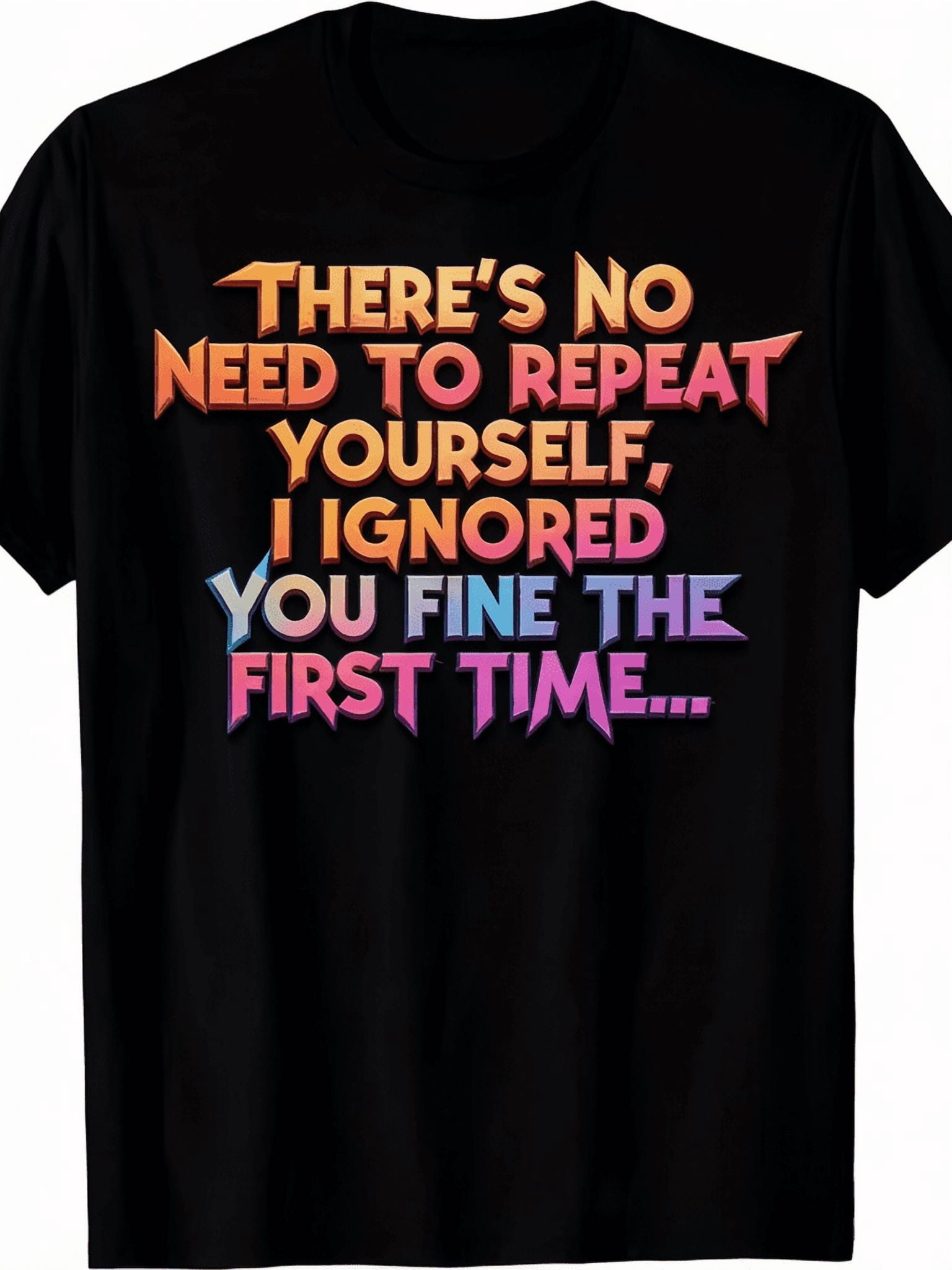Unisex Retro Sarcastic Graphic T-Shirt, Funny "No Need to Repeat I Have Ignored" Slogan Crew Neck Tee, Machine Washable Casual Top for Men Women
