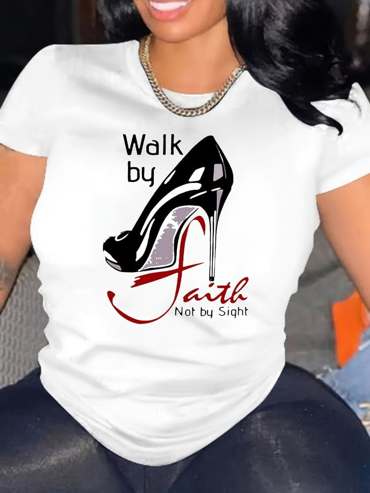 Walk by Faith High Heel T-Shirt | Christian Stiletto Graphic Tee