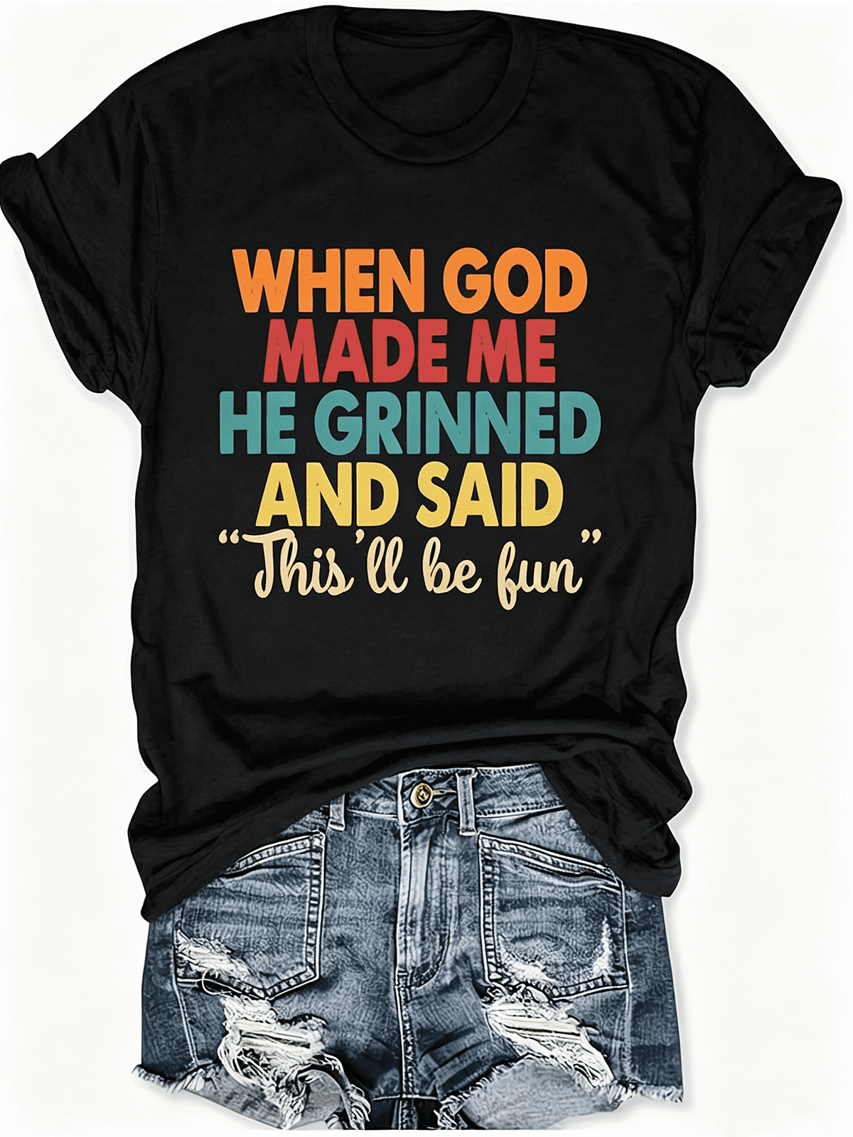 When God Made Me He Grinned Funny Christian Quote T-Shirt