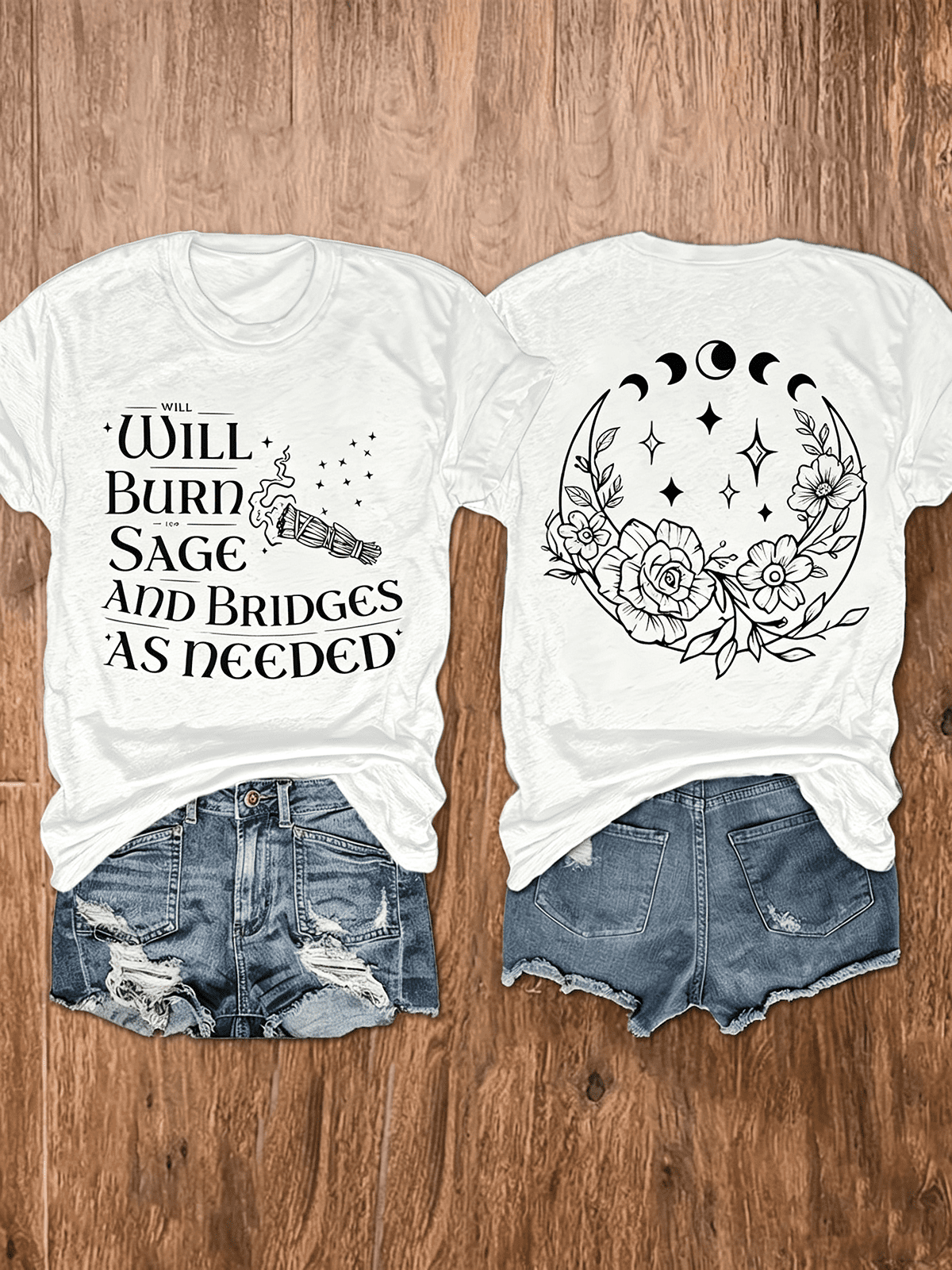Will Burn Sage And Bridges As Needed Double Sided Graphic T-Shirt Moon Phase Floral Witchy Short Sleeve Tee