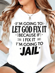 Women Funny Let God Fix It Faith Quote Graphic Short Sleeve T-Shirt