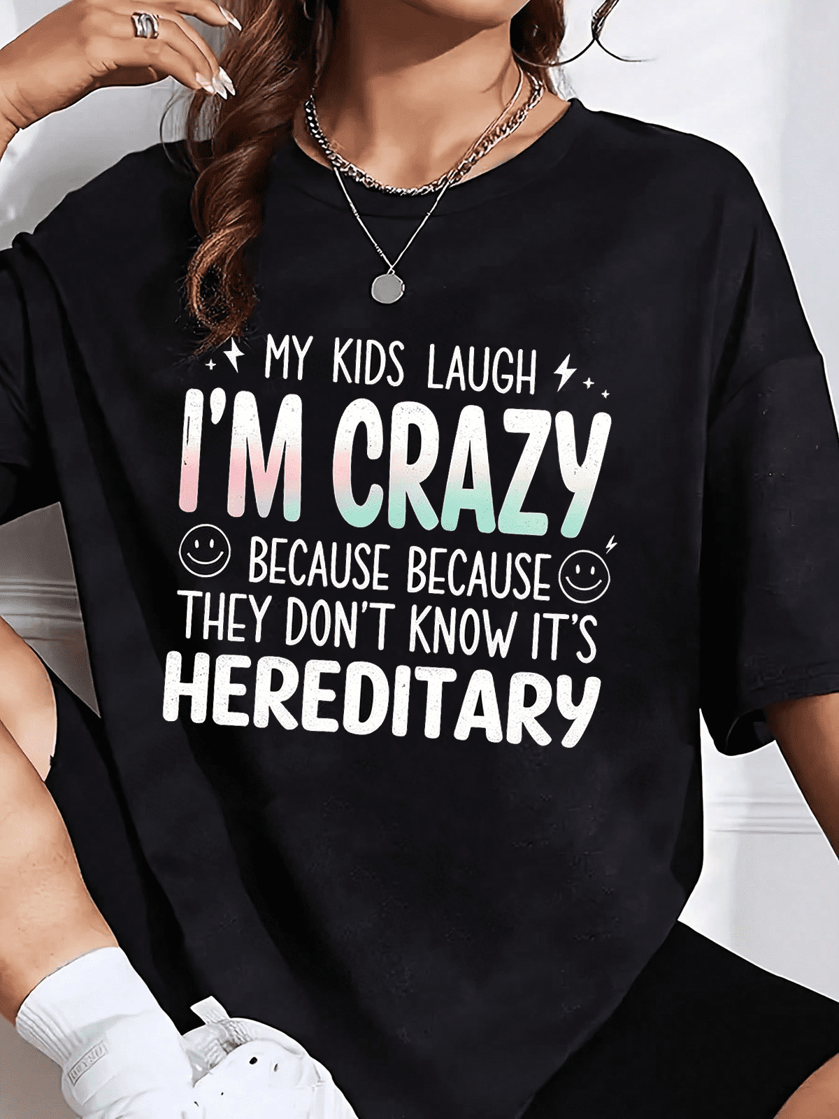 Women Funny Mom Quote My Kids Laugh I'm Crazy Hereditary Graphic T-Shirt Sarcastic Parent Top