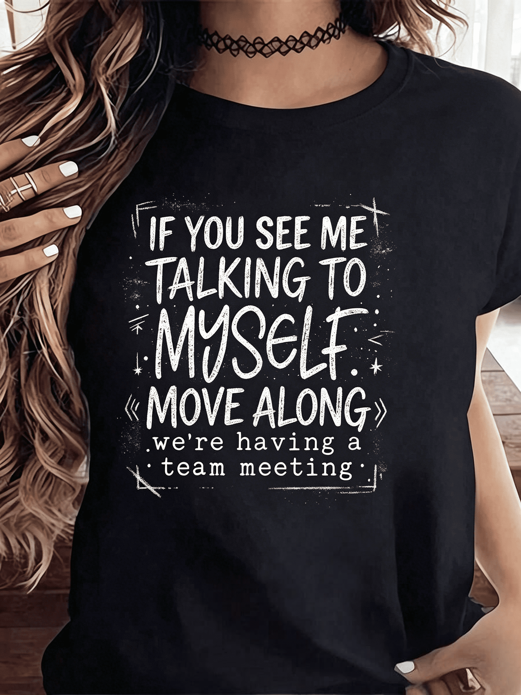 Women Funny Self Talk Team Meeting Humor Quote Graphic T-Shirt