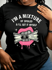 Women I'm A Mixture Of Spoiled & I'll Get It Myself Graphic T-Shirt Pink Lips Money Casual Short Sleeve Tee