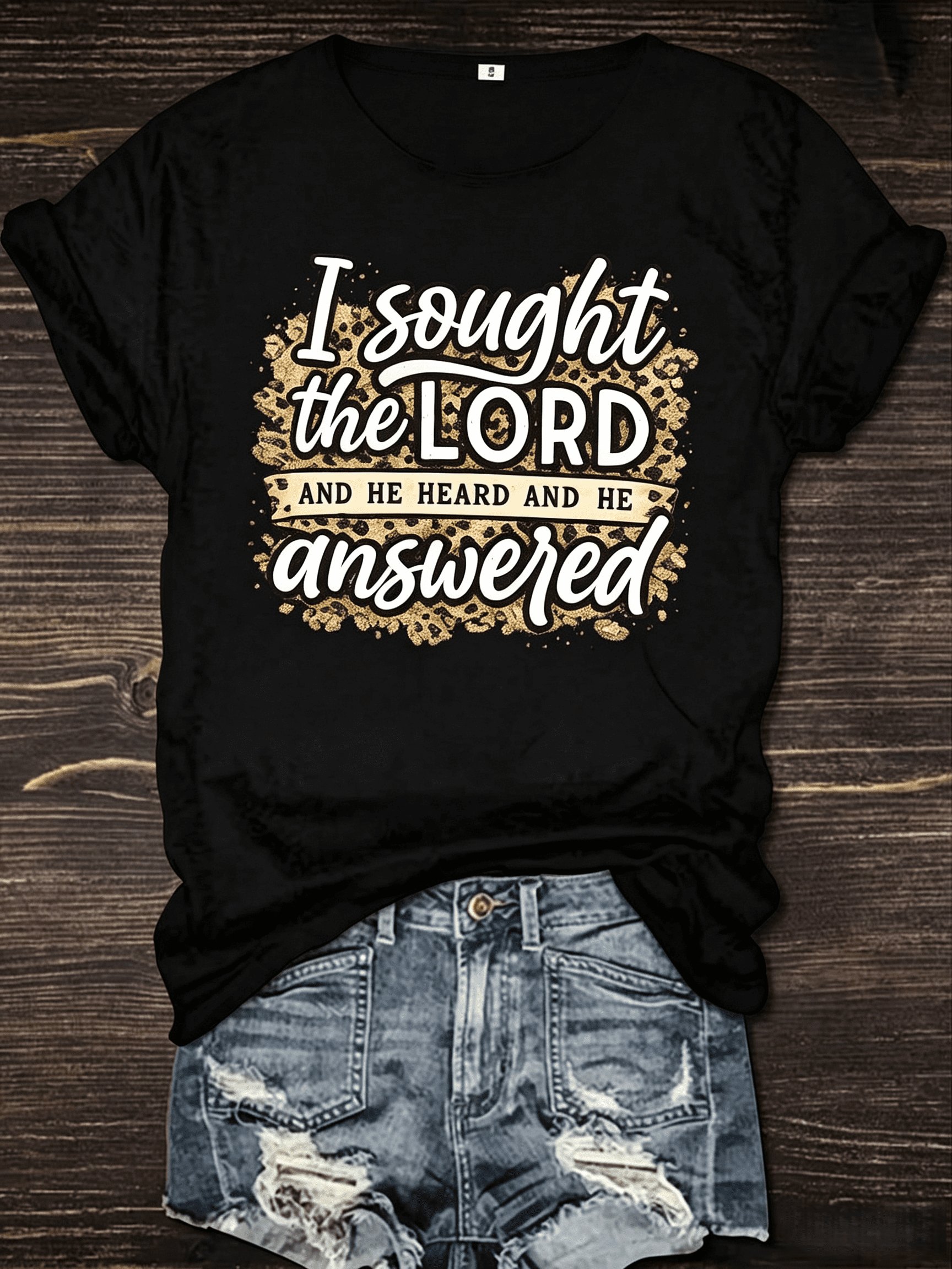 Women's Casual Tshirt, I Sought The LORD, He Heard And Answered, Women's Everyday Comfortable Loosefitting Crew Neck Printed Tshirt