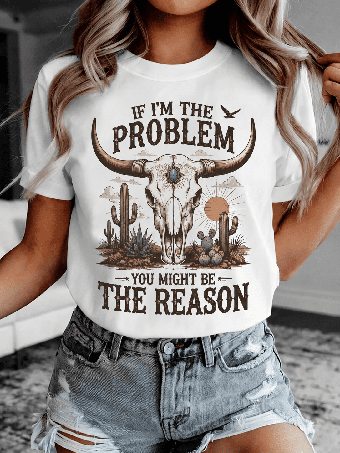 Women's Funny Western Cow Skull Graphic T-Shirt, If I'm the Problem You Might Be the Reason Vintage Desert Cactus Casual Short Sleeve Tee