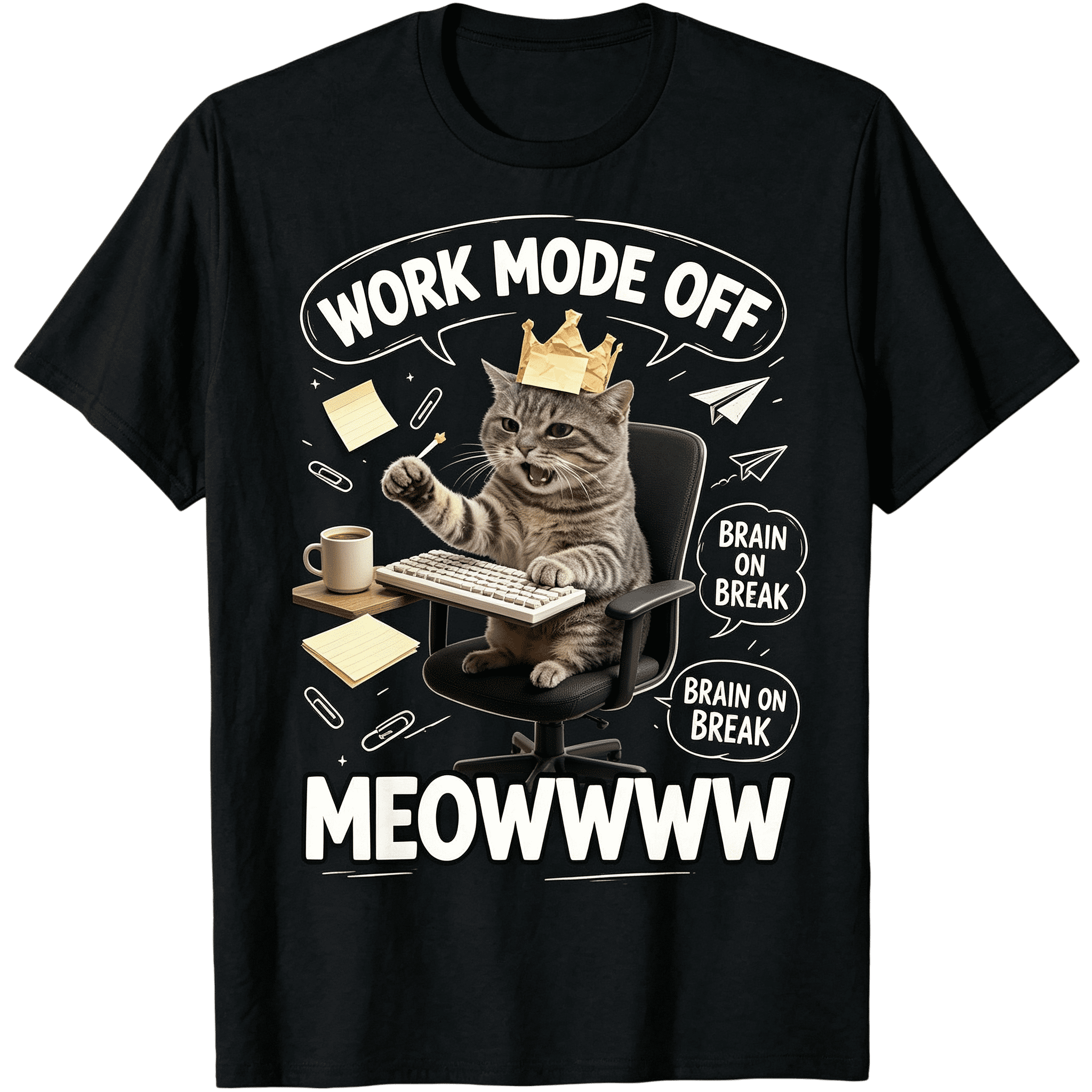 Work Mode Off Brain On Break Meow Funny Office Tabby Cat Paper Crown Desk Coffee Graphic Unisex T-Shirt