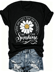 When You Can't Find The Sunshine Be The Sunshine Retro Daisy Flower Inspirational Quote T-Shirt, Positive Mental Health Casual Women's Short Sleeve Top