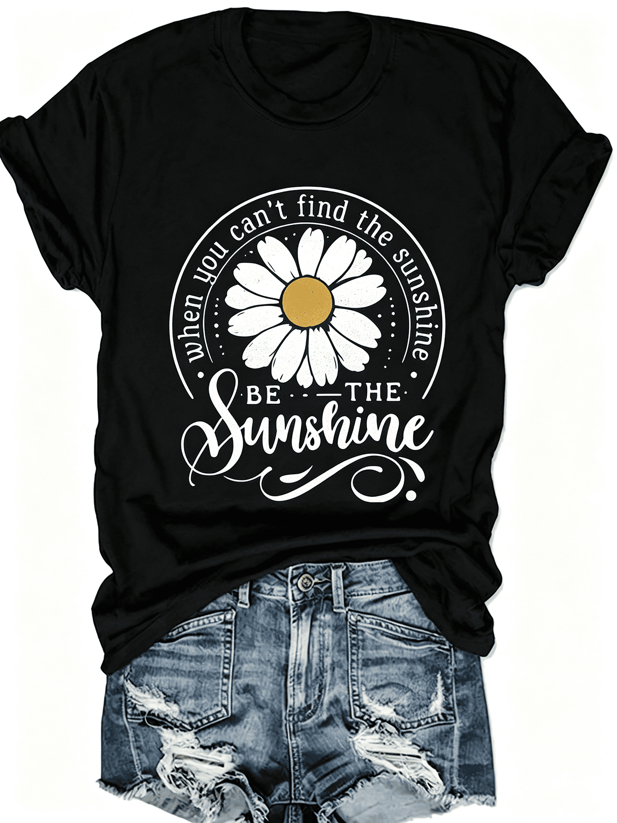 When You Can't Find The Sunshine Be The Sunshine Retro Daisy Flower Inspirational Quote T-Shirt, Positive Mental Health Casual Women's Short Sleeve Top